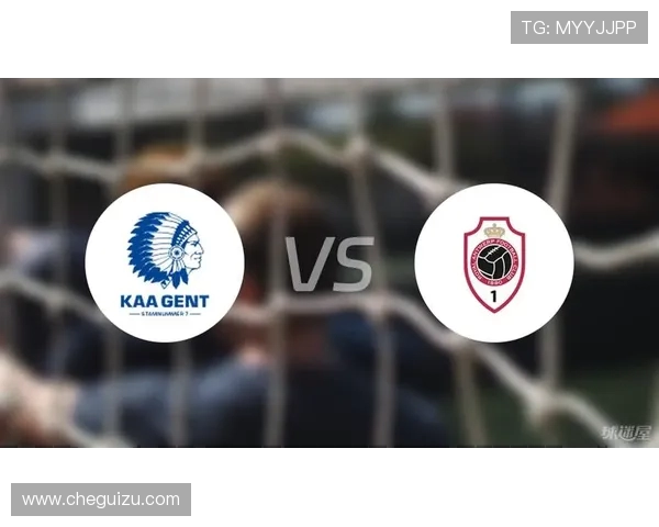 安特卫普与根特的精彩对决谁能在本赛季中脱颖而出