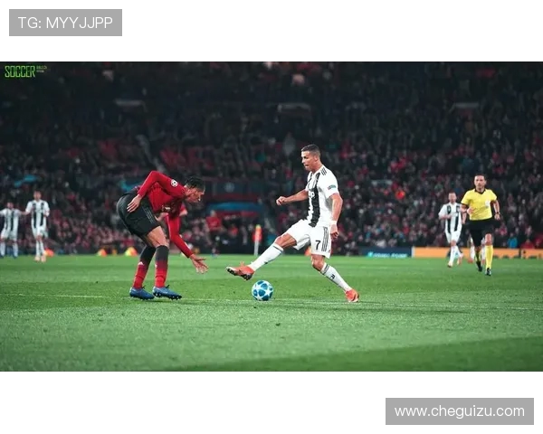 曼联与尤文精彩对决集锦回顾经典瞬间重温足球魅力 曼联与尤文精彩对决集锦回顾经典瞬间重温足球魅力